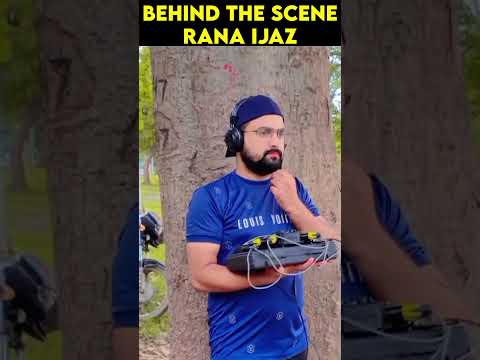 Rana Ijaz Behind The Scene | Rana Ijaz Official | Rana Ijaz New Video #comedymovie #comedy #funny