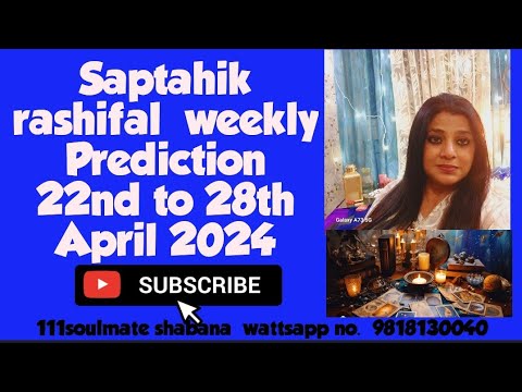 Saptahik rashifal ||साप्ताहिक राशीफल ||Angel guidance 22nd to 28th April 2024#tarotreading #angel