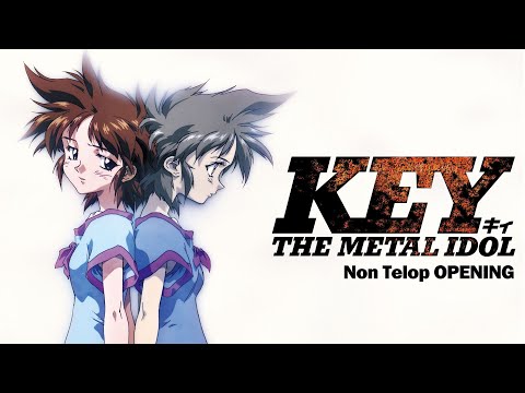 【祝30周年】OVA「KEY THE METAL IDOL 」ノンテロップオープニング