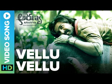 Vellu Vellu| Official Video Song |Aranya| Rana Daggubati, Prabu Solomon Vishnu Vishal, Zoya & Shriya