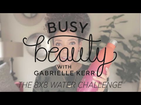 THE 8x8 WATER CHALLENGE! | Busy Beauty with Gabrielle Kerr