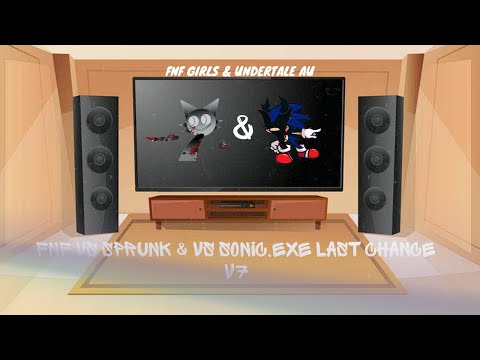 FNF Girls and Undertale AU React - FNF VS Sprunki & VS Sonic EXE Last Chance V7 - Gacha Club