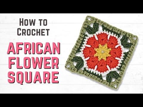 How to Crochet an AFRICAN FLOWER Granny Square