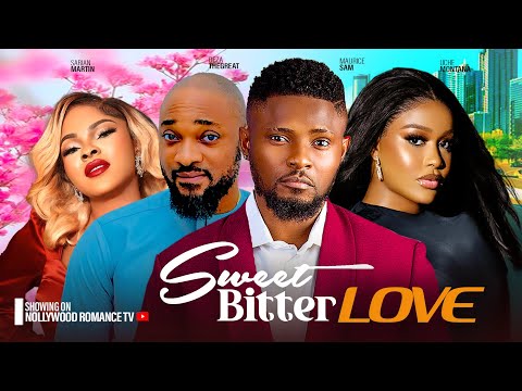 SWEET BITTER LOVE ~MAURICE SAM, SARIAN MARTIN, UCHE MONTANA, DEZA THE GREAT 2024 NEW NIGERIAN MOVIES