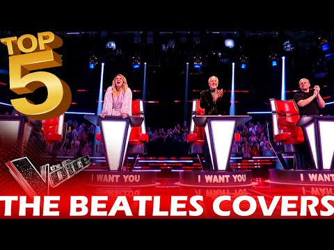 TOP 5 THE BEATLES COVERS ON THE VOICE | BEST AUDITIONS