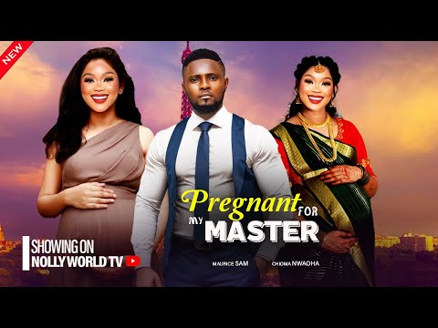 PREGNANT FOR MY MASTER - MAURICE SAM, CHIOMA NWAOHA 2024 latest nigerian movie