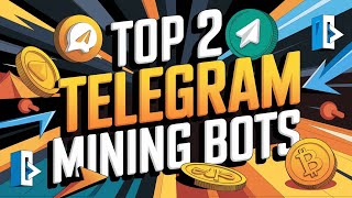 TOP 2 Telegram Mining Bots You Need to Know About in 2024 | WeMine,Agent301