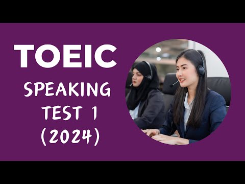 TOEIC Speaking Test 1 (2024)