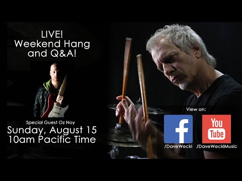 Dave Weckl Weekend Hang/Q&A: Special Guest Oz Noy 8/15/2021