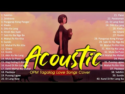 Best Of OPM Acoustic Love Songs 2024 Playlist 1754 ❤️ Top Tagalog Acoustic Songs Cover Of All Time