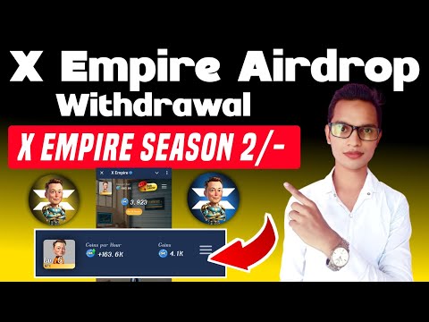 X Empire Airdrop Season 2 🔥 x empire claim, x empire new update, xempire withdrawal, x empire token