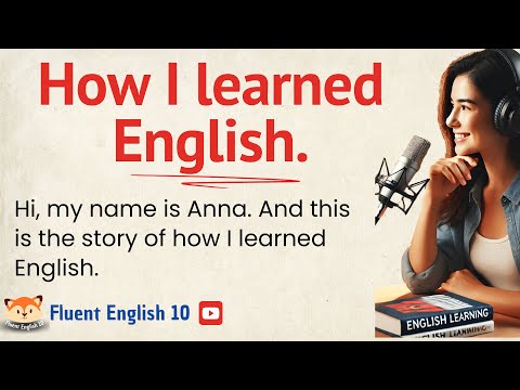 This is my Story of How I Learned English.