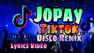 Jopay Tiktok Disco Remix (Lyrics Video) #lyrics#music#lyricsvideo#musiclyricsvideo