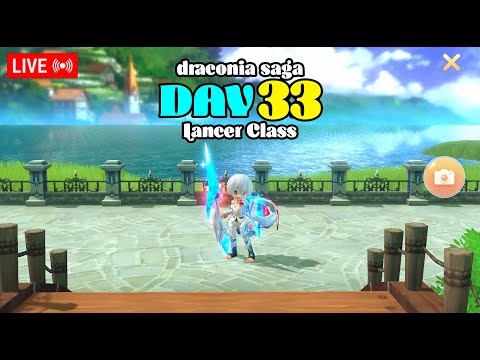 Draconia Saga - [DAY33] Lancer Class l ROAD TO 700K  l Evening Stream