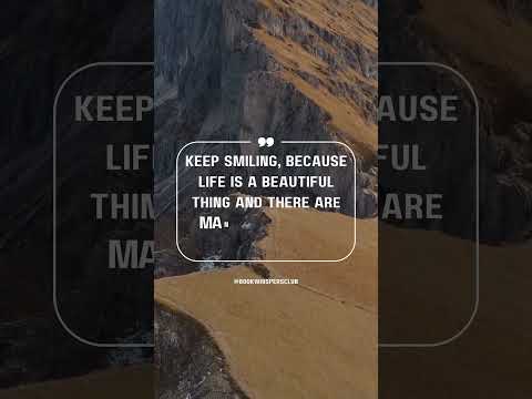 Keep Smiling: Embrace the Beauty of Life | Happiness, Positivity, Happiness