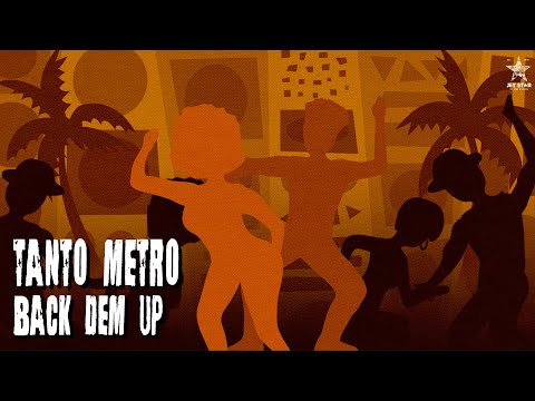 Tanto Metro - Back Dem Up (Official Audio) | Jet Star Music