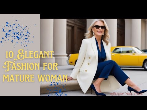 Elegant Style  For  Mature Woman over 50!