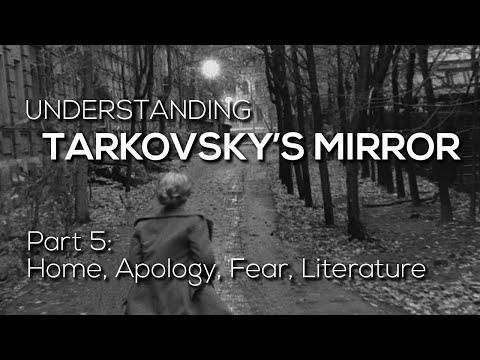 TARKOVSKY'S MIRROR - Part 5: Home, Apology, Angst & Literature (Zerkalo / Зеркало)