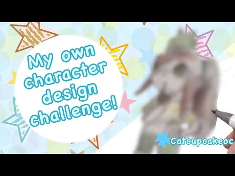 MAKING MY OWN CHARACTER DESIGN CHALLENGE!!!: #catcupcakeselfinsert