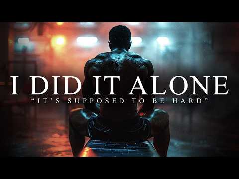 ONE MAN ARMY, I DID IT ALONE. - Best Motivational Video Speeches Compilation