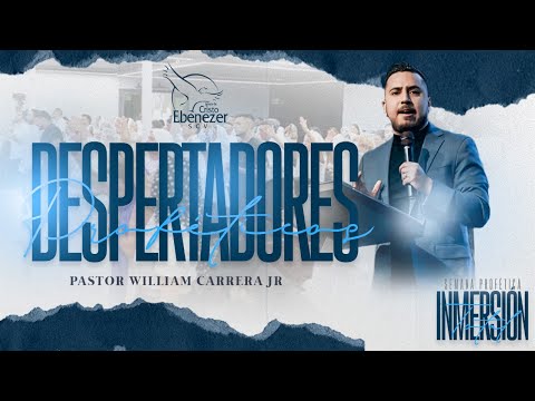 Despertadores Proféticos - Pastor William Carrera Jr. #EbenezerSCV