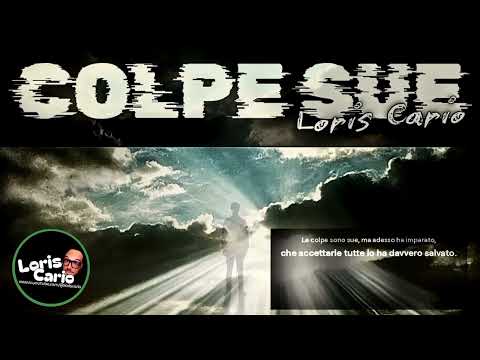 Colpe Sue - LORIS CARIO