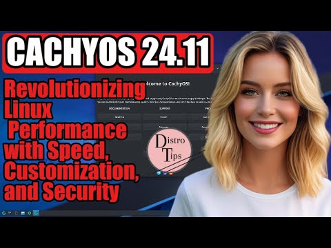 CACHYOS 24.11 Revolutionizing Linux Performance with Speed, Customization, and Security