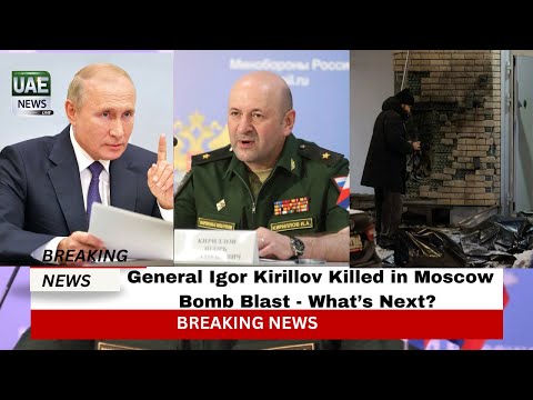 Russia-Ukraine War Live: General Igor Kirillov Killed in Moscow Bomb Blast - What’s Next?