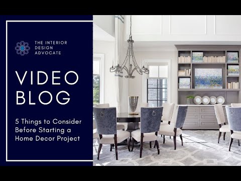 5 Things To Consider Before Starting A Home Decor Project