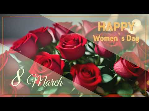 💖8 MARCH💖Happy Women's Day!💖4k Best Animated Greeting Card for you!