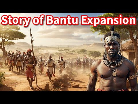 The Story of the Bantu Expansion: From Migration to Mighty Kingdoms