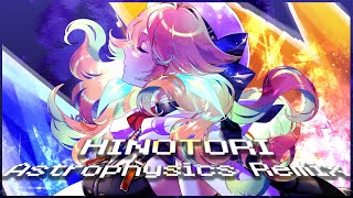 HINOTORI - Takanashi Kiara【Astrophysics Remix】