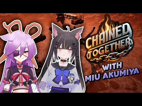 【Collab Stream】 Chained Together w/ Miu Akumiya【VAllure】