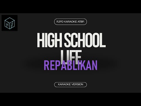 High School Life - Repablikan (Karaoke Version by RJPD)