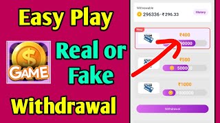 Easy Play app real or fake | Withdrawal