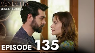 Vendetta - Episode 135 English Subtitled | Kan Cicekleri