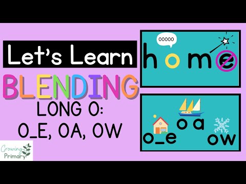 Let's Learn Blending Long O: O_E, OA, OW