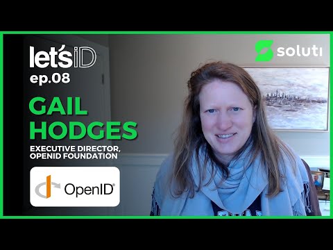 Gail Hodges - Executive Director @ OpenID Foundation - Let's ID #08