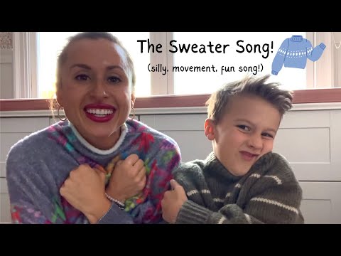 Children's Sweater Song (silly, movement + fun) with Miss Jolie & Georgie!