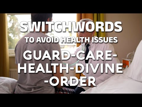 Switchwords to avoid health issues - GUARD-CARE-HEALTH-DIVINE-ORDER