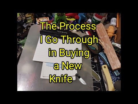 (1519) The Process I Go Through in Buying A Knife