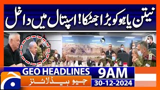 Big Shock to Netanyahu | Geo News 9 AM Headlines (30th Dec 24)