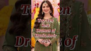 Top Ten Best Dramas of Hania Amir 2024 #top10 #haniaamir #pakistandramas