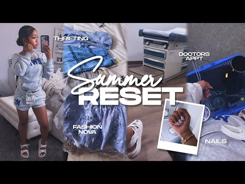 SUMMER RESET | cleaning, new nails, thrifting + haul, doctors appt, + more!