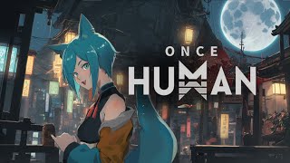 ワンスヒューマン:白銀チル4   【雑談】#OnceHuman 【アドバイスうれしい】