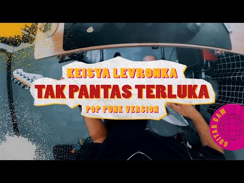 Keisya Levronka - Tak Pantas Terluka POP PUNK COVER