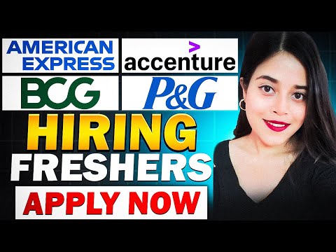 🔥ACCENTURE , BCG, AMERICAN EXPRESS , P&G HIRING  | FRESHERS | APPLY NOW 🔥