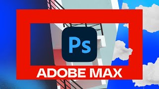 Adobe Photoshop 2025 Updates | Adobe MAX 2024