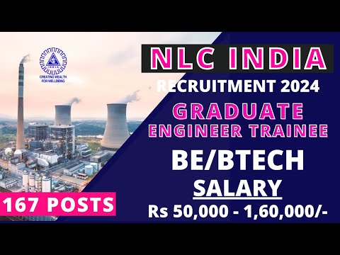 NLC RECRUITMENT 2024 || GRADUATE ENGINEER TRAINEE || 167 POSTS || BE/BTECH || ₹ 50,000 -1,60,000 ||