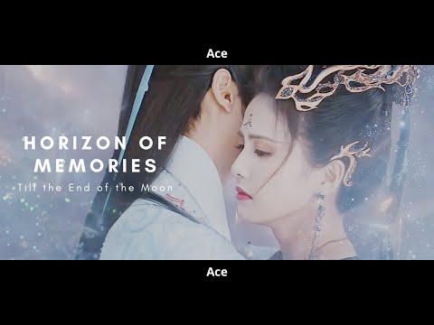 [FMV] × Horizon of Memories × Till the End of the Moon - Ming Ye & Sang Jiu